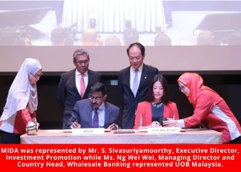 MIDA Signs MOU with UOB Malaysia to Attract Quality Investments into Malaysia’s High Value-Added Sectors