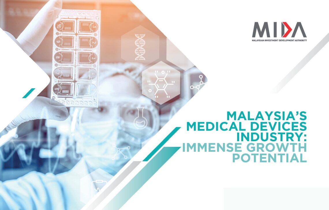 Malaysia’s Medical Devices Industry Immense Growth Potential MIDA Malaysian Investment
